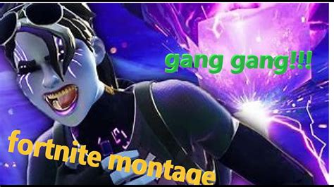 Gang Gang Fortnite Montage Youtube