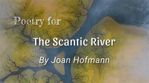 Writing The Land Joan Hofmann Reads A Poem For The Scantic River YouTube