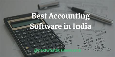 Best Accounting Software In India For Nextwhatbusiness