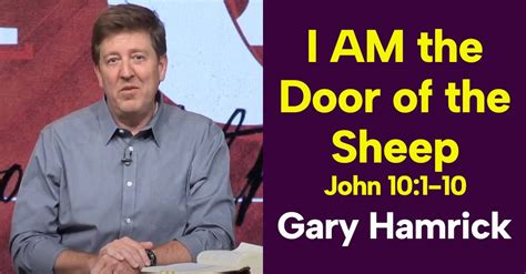 Watch Gary Hamrick Sermon I AM The Door Of The Sheep