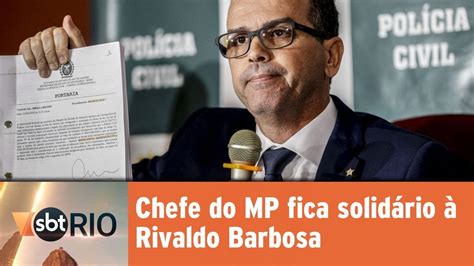 Chefe Do Mp Fica Solid Rio Rivaldo Barbosa Youtube