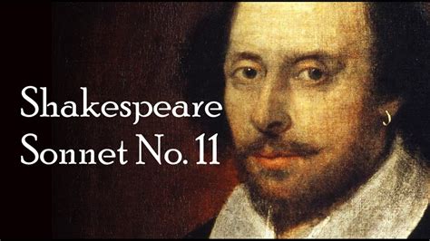 Shakespeare Sonnet No 11 Youtube