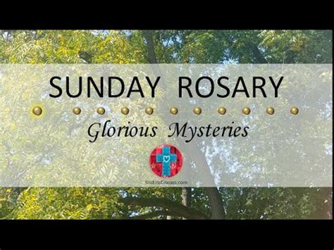 Sunday Rosary Glorious Mysteries Of The Rosary September