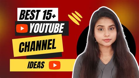 Best 15 Youtube Channel Ideas 2024 Youtube