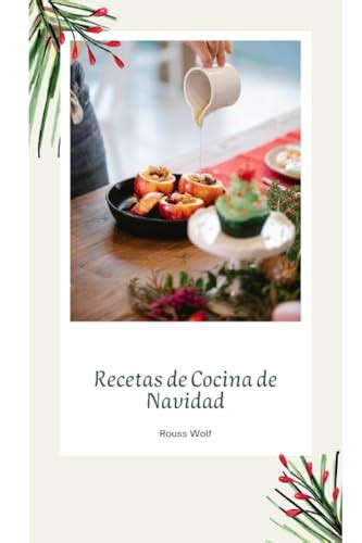 Recetas De Cocina Para Navidad Spanish Edition By Rouss Wolf Goodreads