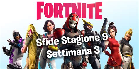 Fortnite Come Completare Le Sfide Della Settimana Stagione