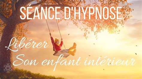 Hypnose pour libérer son enfant intérieur Méditation guidée ASMR