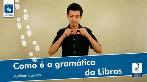 Como A Estrutura Gramatical Da Libras Madson Barreto Universidade