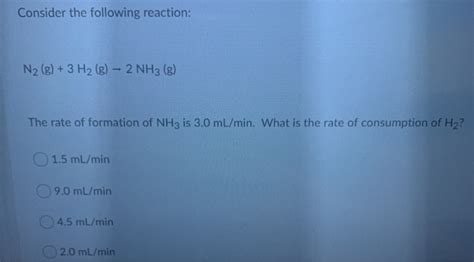 Solved Consider The Following Reaction N2 G3 H2 G 2