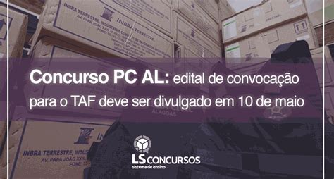 Concurso Pc Al Edital De Convoca O Para O Taf Deve Ser Divulgado Em