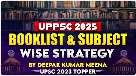 UPPSC Booklist And Subject Wise Preparation Strategy 2024 By UPSC