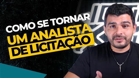 Como se tornar um analista de licitação