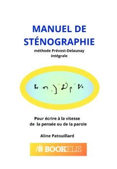 Manuel de sténographie méthode Prévost Delaunay intégrale Livre