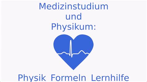 Medizinstudium Und Physikum Physik Formeln Lernhilfe Youtube