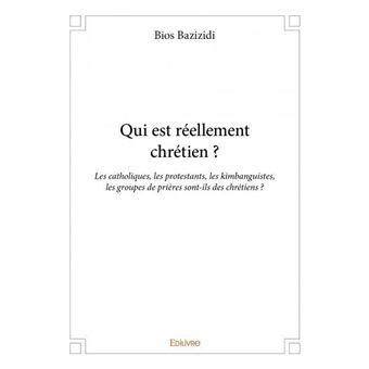 Qui est réellement chrétien Les catholiques les protestants les