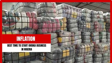 Inflation Best Time To Start Okrika Business In Nigeria YouTube