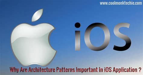 IOS Architecture Patterns Important In IOS Application CoolMonkTechie