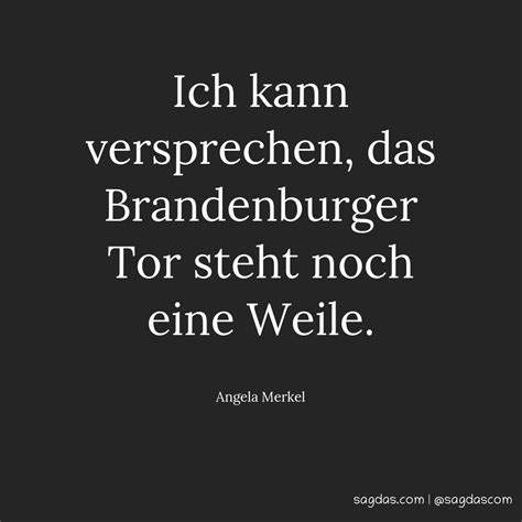 Angela Merkel Zitat Ich Kann Versprechen Das Sagdas