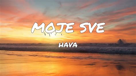 Hava Moje Sve Lyrics YouTube