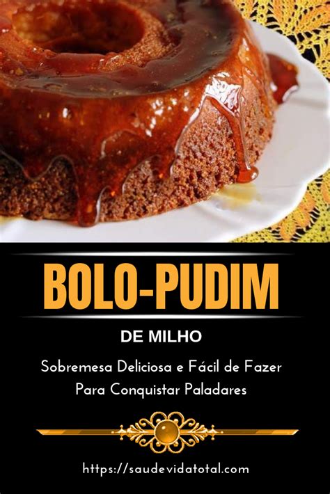 Bolo Pudim de Milho Super Cremoso Saúde Vida Total Food Meatloaf