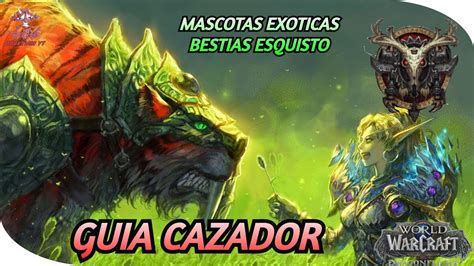 World of Warcraft Guía Cazador Pets exoticas bestias de esquirlo