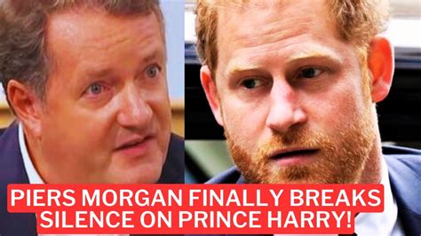 Enough Is Enough Piers Morgan Finally Breaks Silence On Prince Harrys