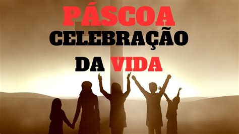 MENSAGEM DE FELIZ PÁSCOA PÁSCOA SINÔNIMO DE RENOVAÇÃO E RENASCIMENTO