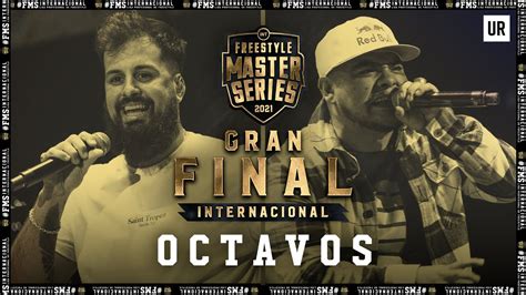 ACZINO VS PAPO GRAN FINAL FMS INTERNACIONAL OCTAVOS DE FINAL