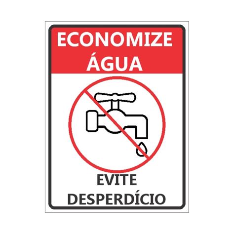 Placa Sinaliza O Economize Gua Evite Desperd Cio X Cm Personalize