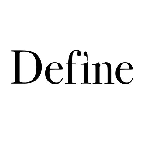 Define