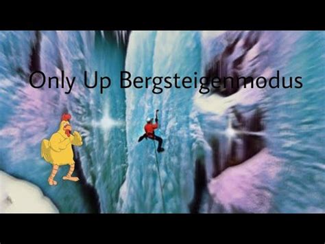 Only Up Bergsteigermodus sehr amüsant YouTube