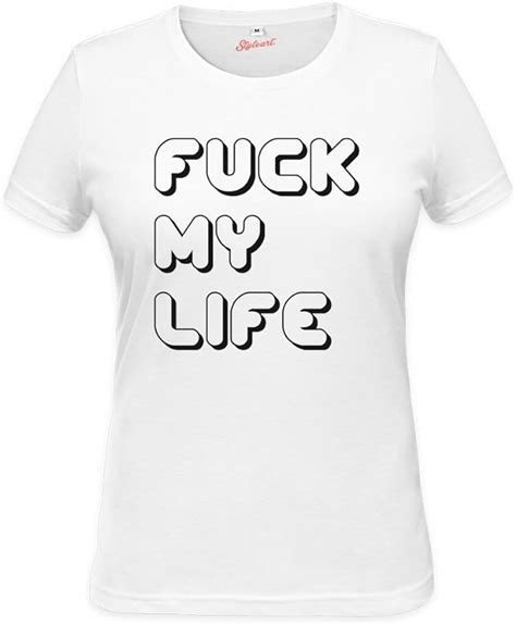 Fuck My Life Womens T Shirt Xx Large Amazon De Bekleidung