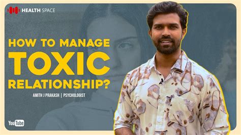 How To Manage Toxic Relationship Amith J Prakash Psychologist