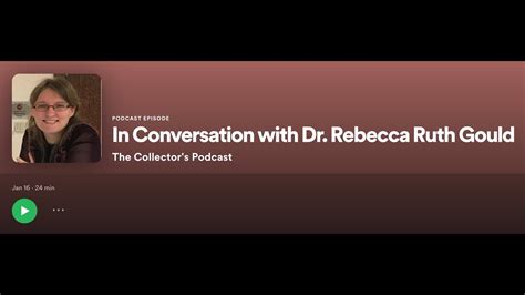 Interview With Rebecca Ruth Gould For The Collector Podcast Youtube