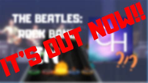 Its Out Now The Beatles Rock Band For Clone Hero Youtube