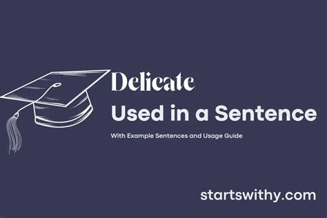 delicate   sentence examples  ways   delicate