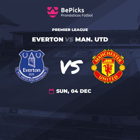 Everton vs Man. Utd - Predictions, preview and stats