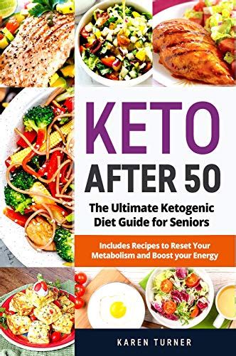 Keto After 50 The Ultimate Ketogenic Diet Guide For Seniors Includes