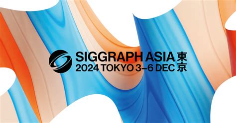 Full Program Siggraph Asia 2024