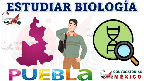 10 Universidades para estudiar Biología en Puebla febrero 2025