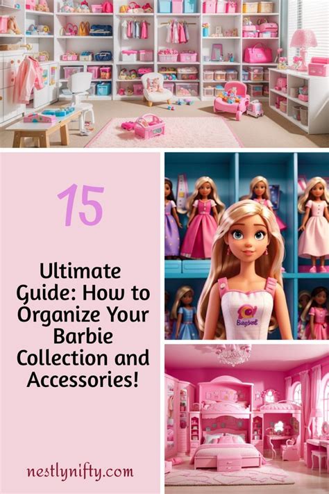 Ultimate Guide How To Organize Your Barbie Collection And Accessories