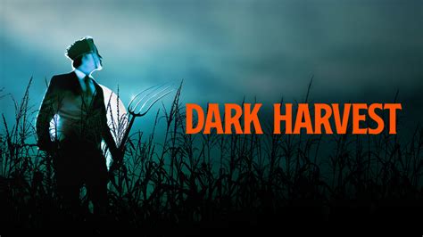 Dark Harvest Movie Where To Watch