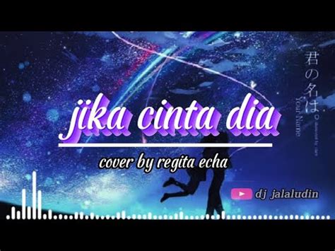 Jika Cinta Dia Geisha Cover By Regita Echa Lirik Lagu YouTube