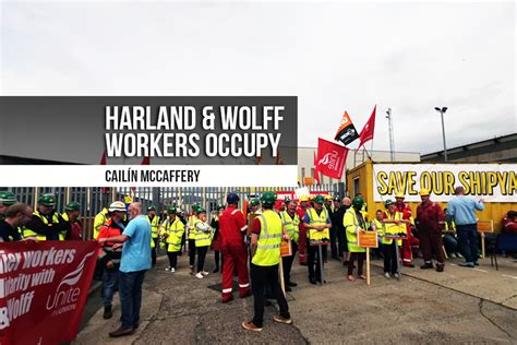 Harland & Wolff Workers Occupy - REBEL