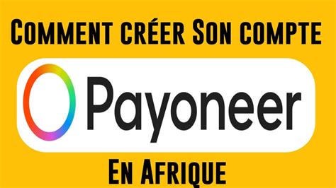 Comment créer son compte payoneer depuis l Afrique YouTube