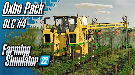 DLC 4 Oxbo Pack Farming Simulator 22 YouTube