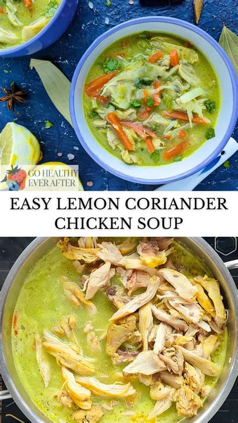 Simple Lemon Coriander Chicken Soup Go Healthy Ever After