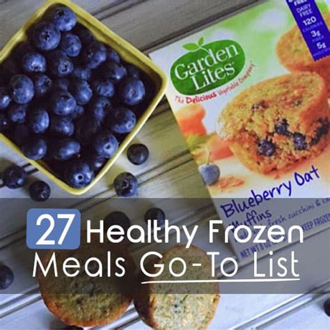 Your Go-To List of Healthy Frozen Meals to Go-To for "Easy" Health ...