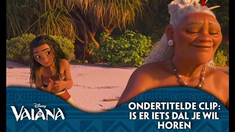 Vaiana Ondertitelde Clip Is Er Iets Dat Je Wil Horen Disney Be