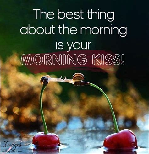 Best Good Morning Kiss Images With Quotes Tender Hot Pics